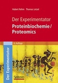 Cover: Der Experimentator: Proteinbiochemie/Proteomics - Spektrum Akademischer Verlag