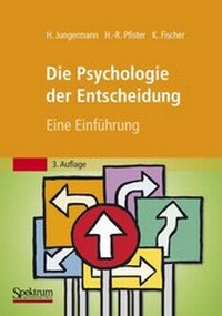 Enlarge image Cover: Die Psychologie der Entscheidung - Spektrum Akademischer Verlag