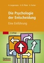 Cover: Die Psychologie der Entscheidung - Spektrum Akademischer Verlag