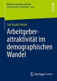 Abbildung von: Arbeitgeberattraktivität im demographischen Wandel - Springer Gabler