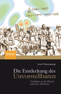 Abbildung von: Die Entdeckung des Unvorstellbaren - Springer Spektrum