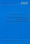 Cover: Federalism and Decentralisation in Eastern Europe: Between Transition and Secession - LIT