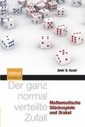 Cover: Der ganz normal verteilte Zufall - Spektrum Akademischer Verlag