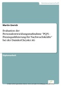 Cover: Evaluation der Personalentwicklungsma&szlig;nahme 'PQN - Praxisqualifizierung f&uuml;r Nachwuchskr&auml;fte' bei der DaimlerChrysler AG - diplom.de
