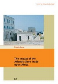 Abbildung von: The Impact of the Atlantic Slave Trade upon Africa - LIT