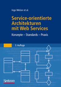 Abbildung von: Service-orientierte Architekturen mit Web Services - Spektrum Akademischer Verlag