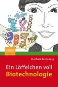 Cover: Ein L&ouml;ffelchen voll Biotechnologie - Spektrum Akademischer Verlag