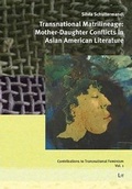Cover: Transnational Matrilineage: Mother-Daughter Conflicts in Asian American Literature - LIT