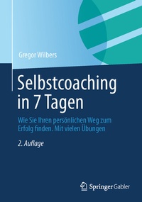 Abbildung von: Selbstcoaching in 7 Tagen - Springer Gabler
