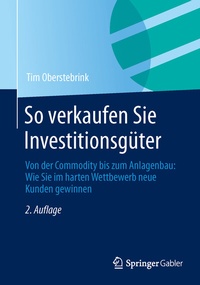 Abbildung von: So verkaufen Sie Investitionsgüter - Springer Gabler