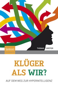 Abbildung von: Klüger als wir? - Spektrum Akademischer Verlag