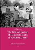 Cover: The Political Ecology of Household Water in Northern Ghana - LIT