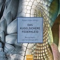 Cover: Das kugelsichere Federkleid - Spektrum Akademischer Verlag