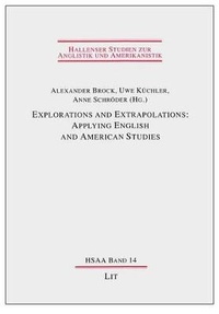 Enlarge image Cover: Explorations and Extrapolations: Applying English and American Studies - LIT