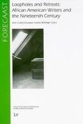 Cover: Loopholes and Retreats: African American Writers and the Nineteenth Century - LIT