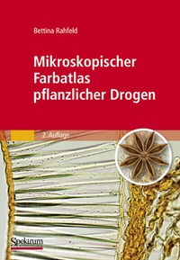 Abbildung von: Mikroskopischer Farbatlas pflanzlicher Drogen - Spektrum Akademischer Verlag