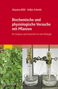 Cover: Biochemische und physiologische Versuche mit Pflanzen - Spektrum Akademischer Verlag