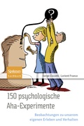 Cover: 150 psychologische Aha-Experimente - Spektrum Akademischer Verlag