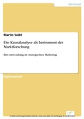 Cover: Die Kausalanalyse als Instrument der Marktforschung - diplom.de