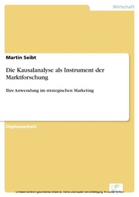 Enlarge image Cover: Die Kausalanalyse als Instrument der Marktforschung - diplom.de