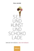 Cover: Sex und Kunst und Schokolade - Spektrum Akademischer Verlag