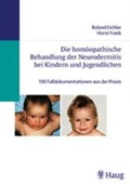 Cover: Die hom&ouml;opathische Behandlung der Neurodermitis bei Kindern und Jugendlichen - Karl F. Haug