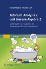 Cover: Tutorium Analysis 2 und Lineare Algebra 2 - Spektrum Akademischer Verlag