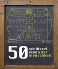Cover: 50 Schl&uuml;sselideen der Menschheit - Spektrum Akademischer Verlag