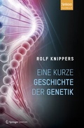 Cover: Eine kurze Geschichte der Genetik - Spektrum Akademischer Verlag