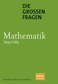 Abbildung von: Die großen Fragen - Mathematik - Spektrum Akademischer Verlag