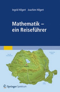 Abbildung von: Mathematik - ein Reiseführer - Spektrum Akademischer Verlag