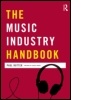 Cover: The Music Industry Handbook - Routledge