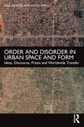 Cover: Order and Disorder in Urban Space and Form - Routledge