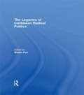 Cover: The Legacies of Caribbean Radical Politics - Routledge