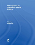 Cover: The Legacies of Caribbean Radical Politics - Routledge