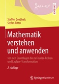 Cover: Mathematik verstehen und anwenden - von den Grundlagen bis zu Fourier-Reihen und Laplace-Transformation - Springer Spektrum