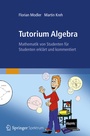 Cover: Tutorium Algebra - Springer Spektrum