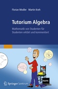 Cover: Tutorium Algebra - Springer Spektrum