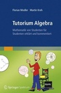 Cover: Tutorium Algebra - Springer Spektrum