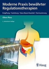 Bild vergrößern Bild: Moderne Praxis bewährter Regulationstherapien - Karl F. Haug