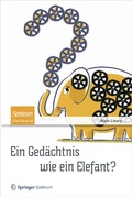 Cover: Ein Ged&auml;chtnis wie ein Elefant? - Springer Spektrum