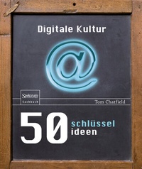 Abbildung von: 50 Schlüsselideen Digitale Kultur - Springer Spektrum
