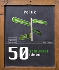 Cover: 50 Schl&uuml;sselideen Politik - Springer Spektrum