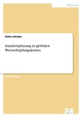 Cover: Standortplanung in globalen Wertschoepfungsketten - diplom.de