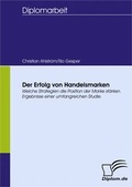 Cover: Der Erfolg von Handelsmarken - Diplomica Verlag
