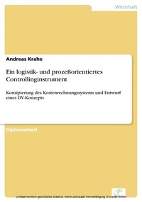 Abbildung von: Ein logistik- und prozeßorientiertes Controllinginstrument - diplom.de