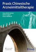 Cover: Praxis Chinesische Arzneimitteltherapie - Karl F. Haug
