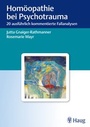 Cover: Homöopathie bei Psychotrauma - Karl F. Haug