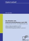 Cover: Die Allokation des Unternehmenskaufpreises nach IFRS - Konsequenzen f&uuml;r Erst- und Folgebilanzierung - Diplomica Verlag