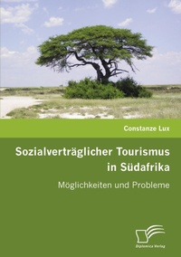 Abbildung von: Sozialverträglicher Tourismus in Südafrika - Diplomica Verlag